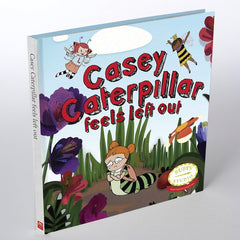 Casey Caterpillar <br> Feels Left Out